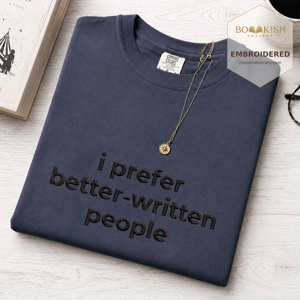 Embroidered I Prefer Better-Written People Comfort Color® T-shirt Book Lover Gift Navy