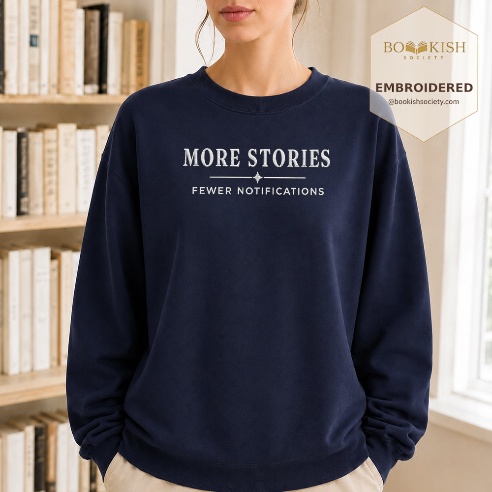 More Stories, Fewer Notifications Embroidered Sweatshirt | Reader Gift Navy