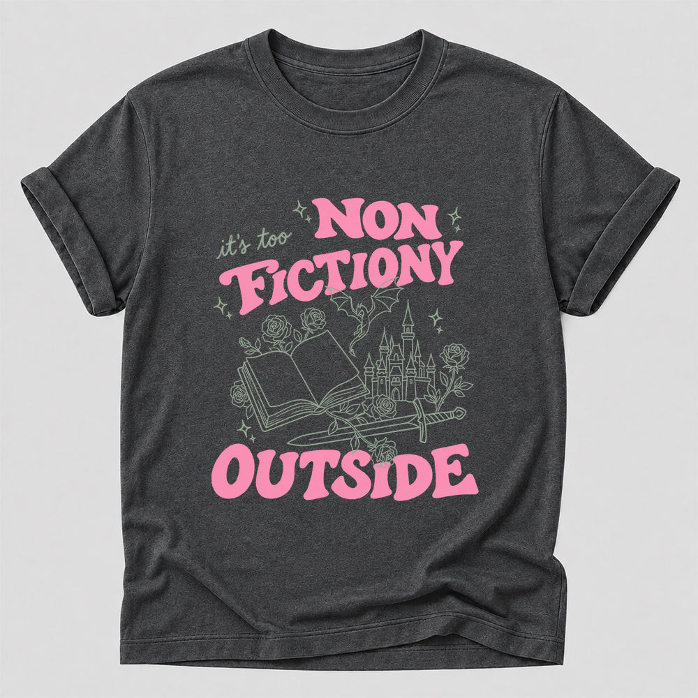 It's Too Nonfictiony Outside Cotton T-Shirt | Introvert Book Lover Gift Dark Heather