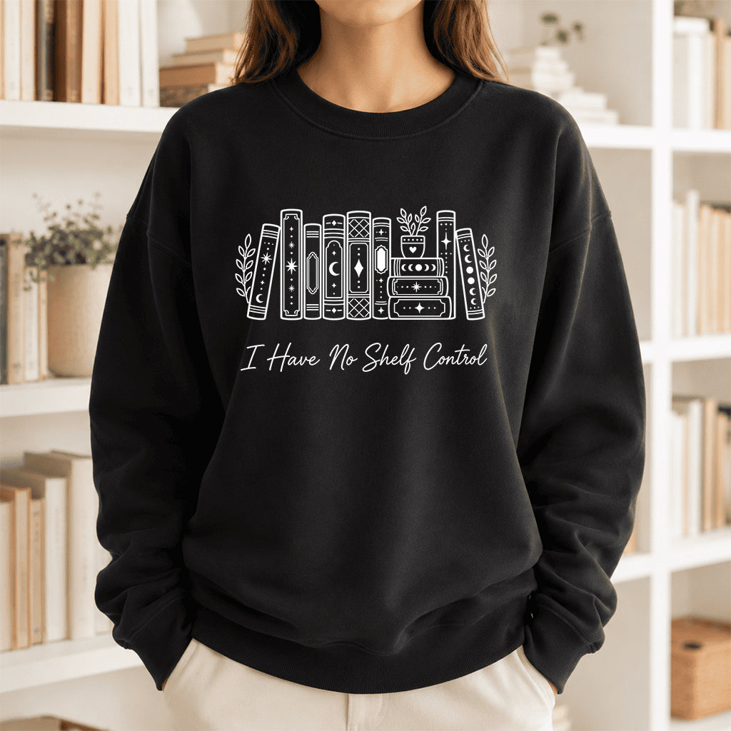 I Have No Shelf Control Crewneck Sweatshirt | Reader Gift Black