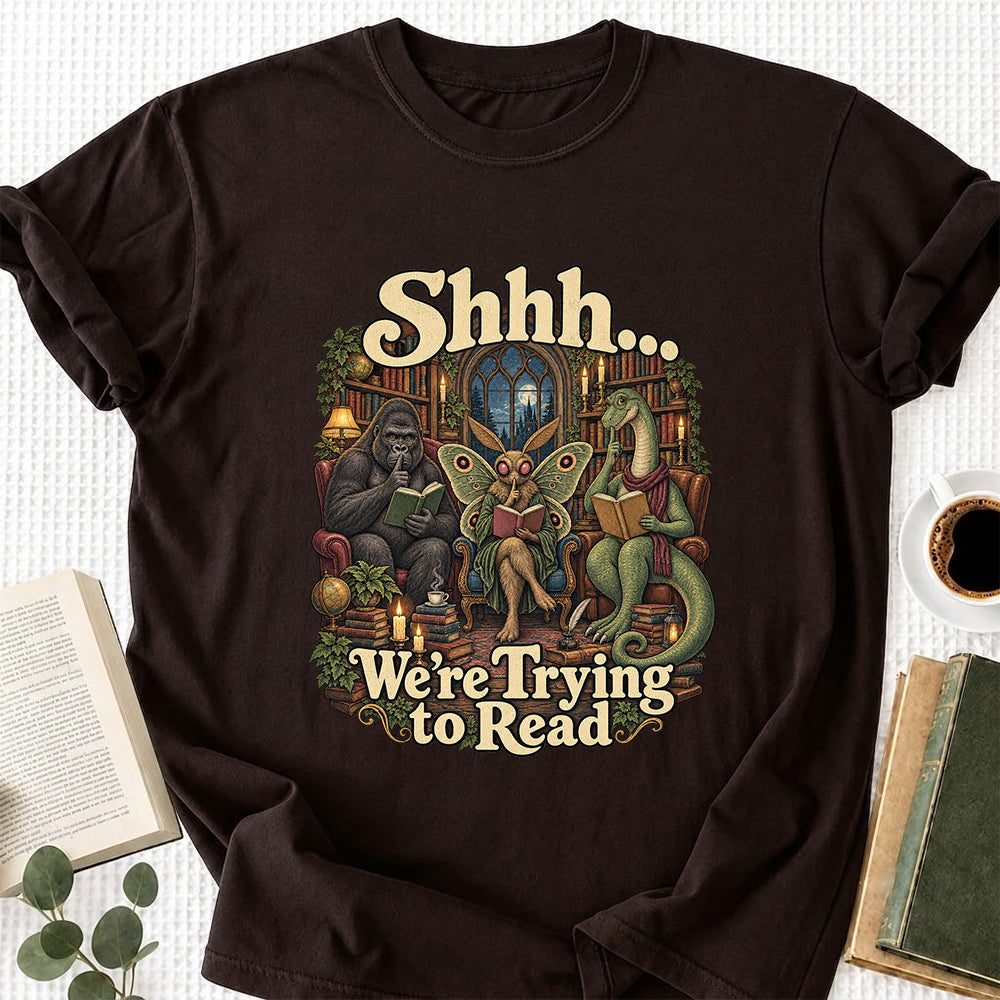 Shh... We Trying To Read Cotton T-Shirt | Midnight Reader Gift Dark Chocolate