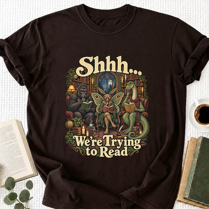 Shh... We Trying To Read Cotton T-Shirt | Midnight Reader Gift Dark Chocolate