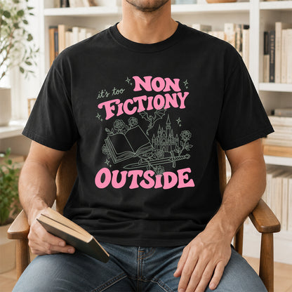It's Too Nonfictiony Outside Cotton T-Shirt | Introvert Book Lover Gift Black
