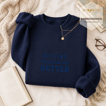 Offline Reading Something Better Embroidered Sweatshirt | Reader Gift Navy