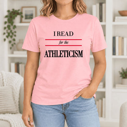 I Read For The Athleticism Ultra-Soft Cotton T-Shirt | Funny Book Lover Gift Pink