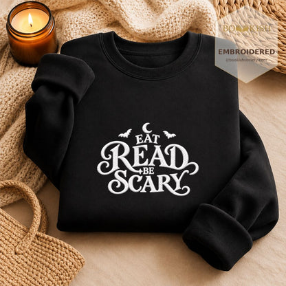 Eat Read Be Scary Embroidered Sweatshirt | Halloween Book Lover Gift Black