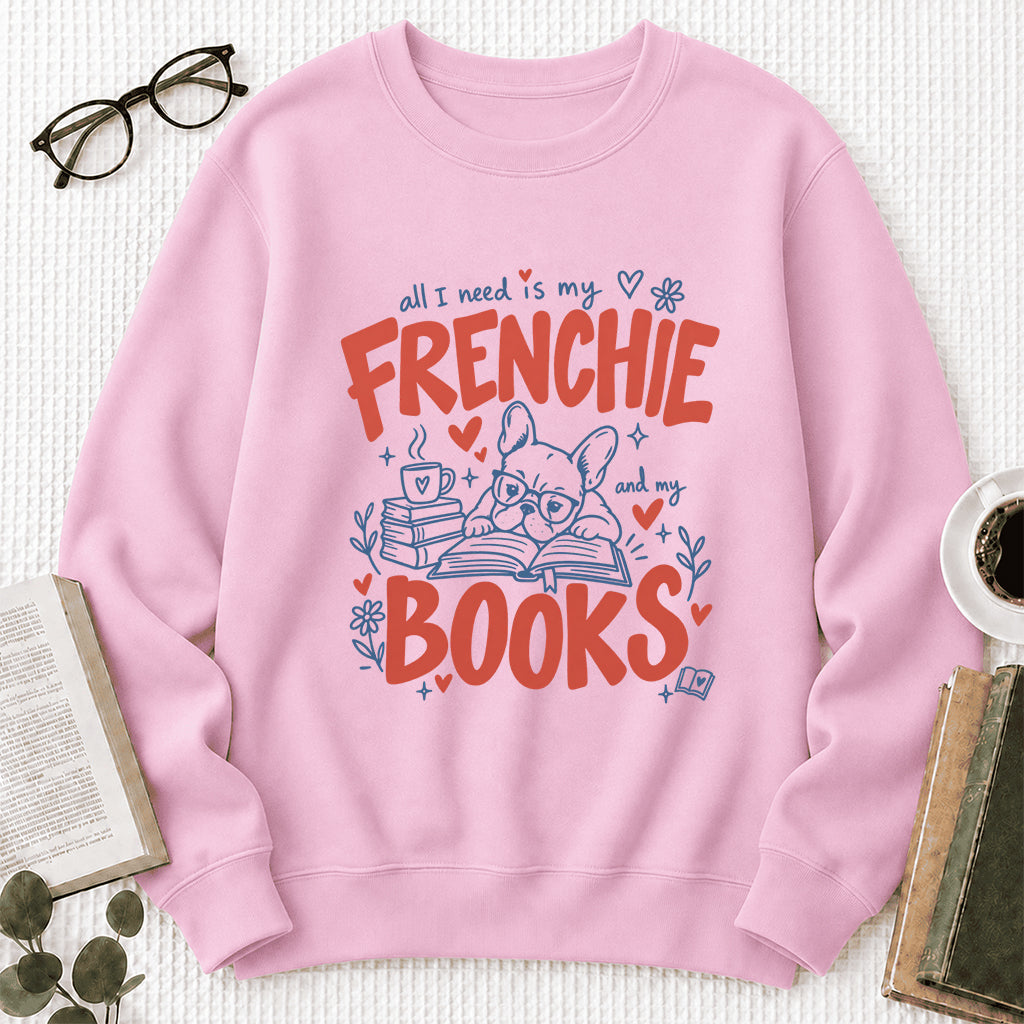 All I Need Is My Frenchie And My Books Crewneck Sweatshirt | Dog Lover & Reader Gift Light Pink