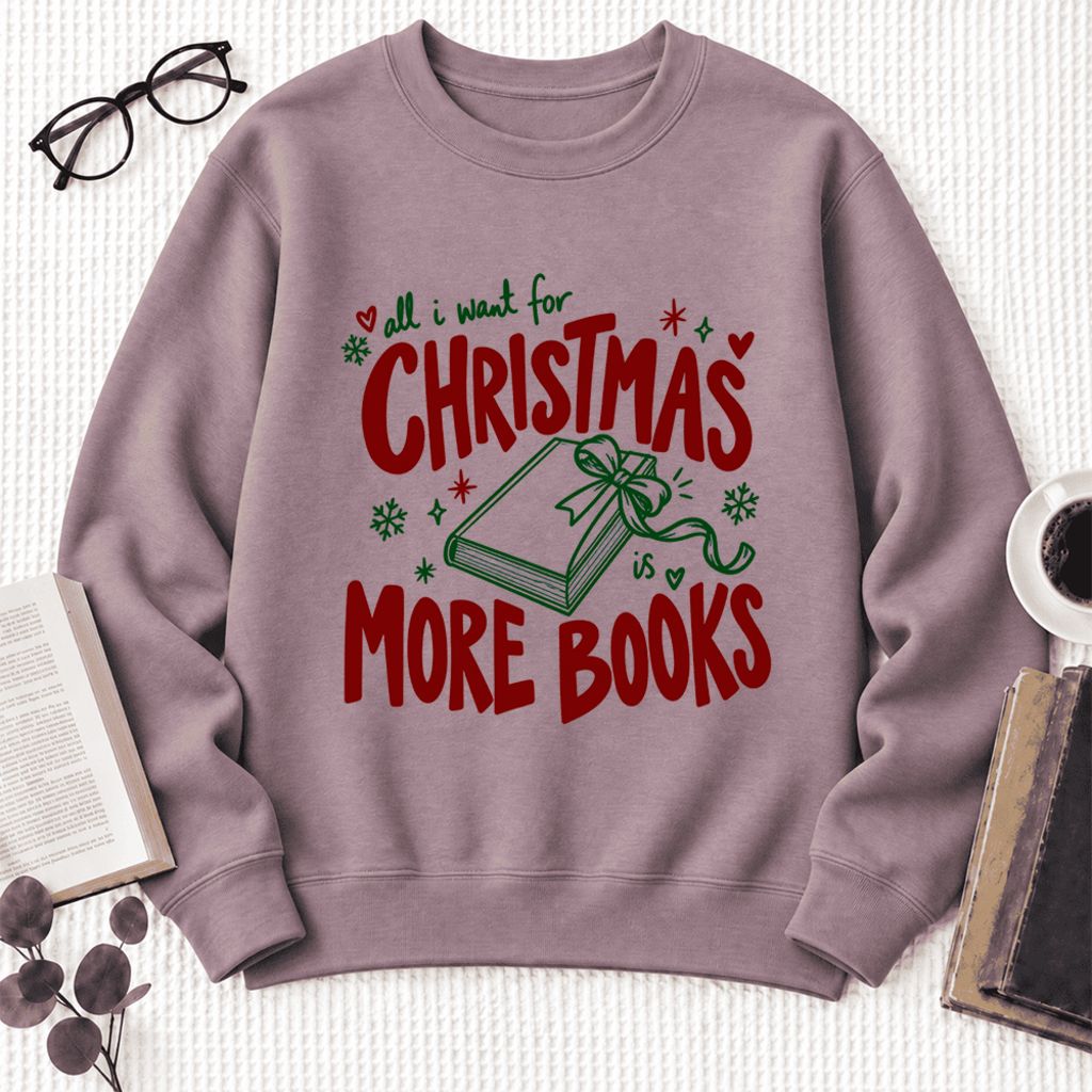 All I Want For Christmas Is More Books Softstyle Sweatshirt | Christmas Reader Gift Paragon