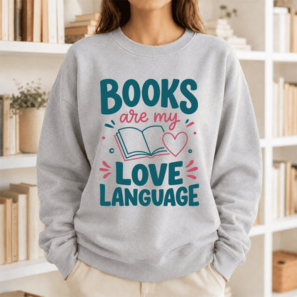 Books Are My Love Language Crewneck Sweatshirt | Reader Gift Sport Grey
