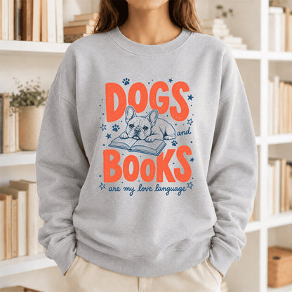 Dogs And Books Are My Love Language Crewneck Sweatshirt | Dog Lover & Reader Gift Sport Grey
