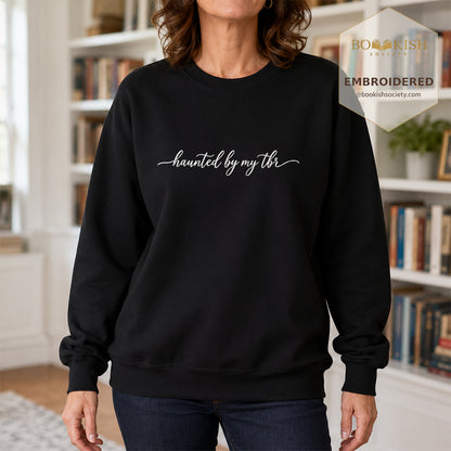 Haunted By My Tbr Embroidered Sweatshirt | Cozy Book Lover Gift Black