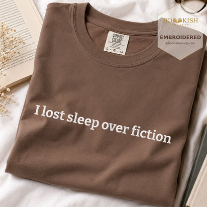 Embroidered I Lost Sleep Over Fiction Comfort Color® T-shirt Book Lover Gift Espresso