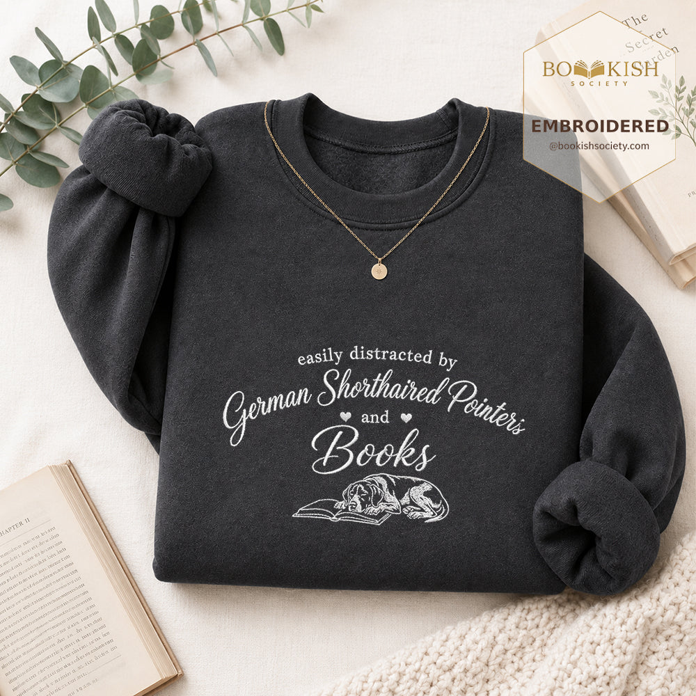 Easily Distracted By German Shorthaired Pointers And Books Embroidered Sweatshirt | Reader Gift Dark Heather