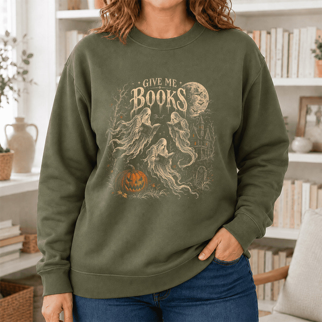 Give Me Books Printed Sweatshirt | Halloween Book Lover Gift Military Green