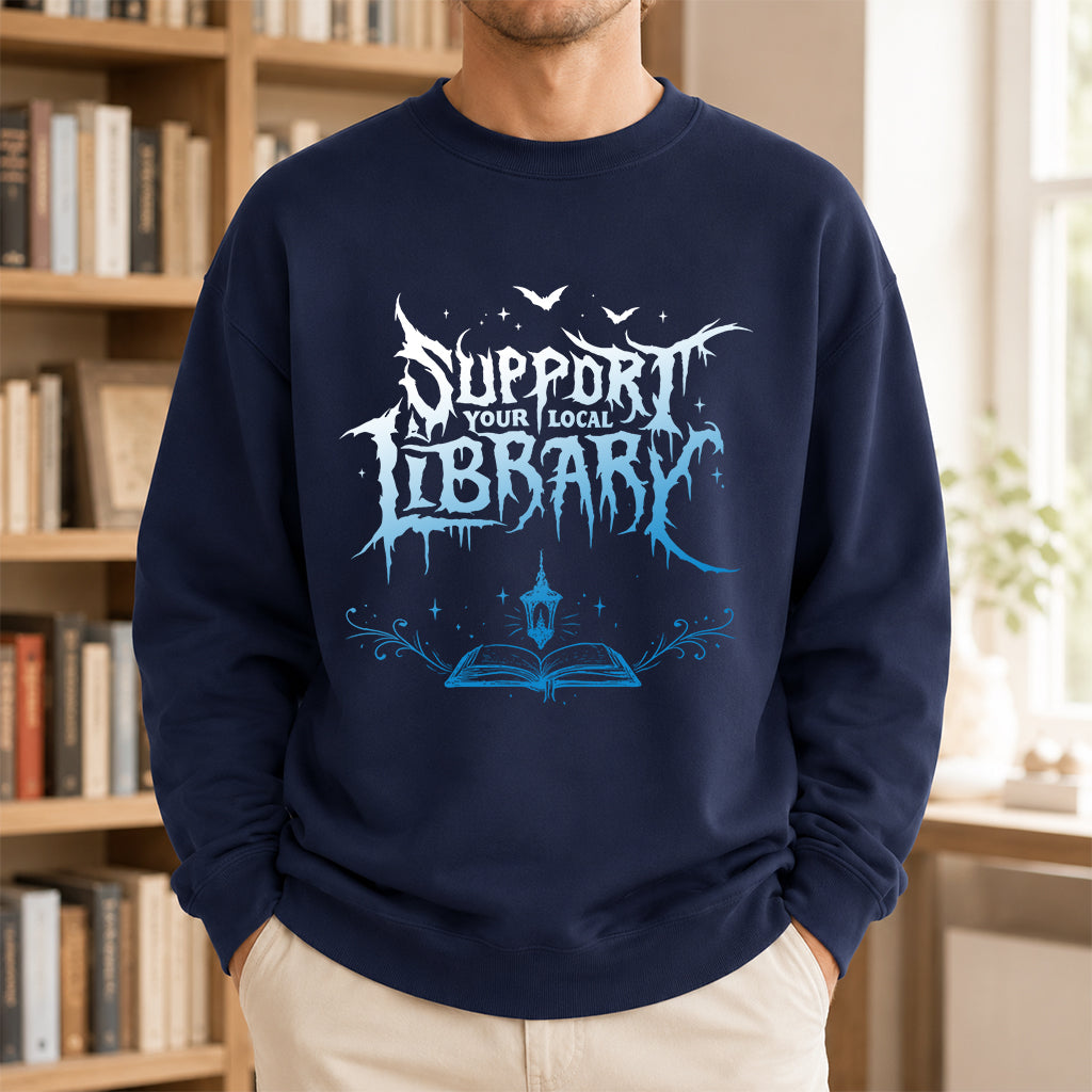 Support Your Local Library Crewneck Sweatshirt | Librarian Gift Navy
