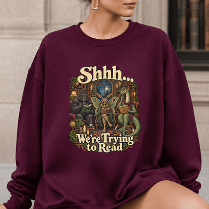 Shh... We Trying To Read Crewneck Sweatshirt | Reader Gift Maroon