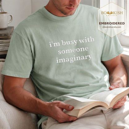 Embroidered I’m Busy With Someone Imaginary Comfort Color® T-shirt Book Lover Gift Bay
