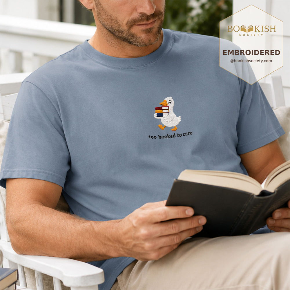 Too Booked To Care Embroidered Comfort Color® T-shirt | Book Lover Gift Blue Jean