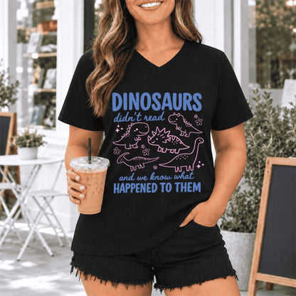 Dinosaurs Didn'T Read Ultra-Soft V-Neck | Funny Book Lover Gift Black