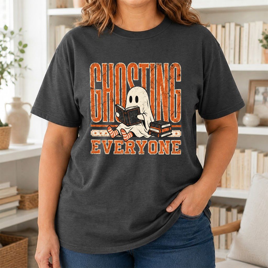 "Ghosting Everyone" Printed T-Shirt | Halloween Reader Gift Dark Heather