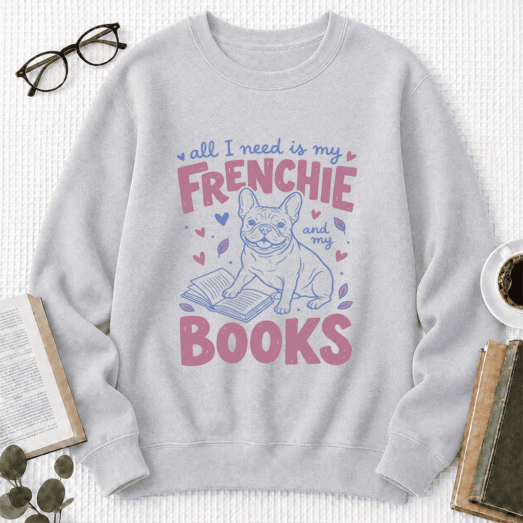 All I Need Is My Frenchie And My Books Sport Crewneck Sweatshirt | Frenchie Dog Lover & Reader Gift Sport Grey