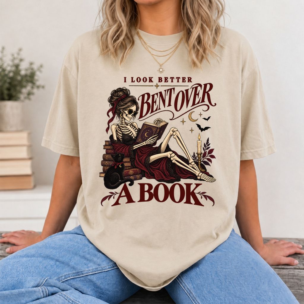 I Look Better Bent Over A Book Printed T-Shirt | Spicy Book Lover Gift Sand