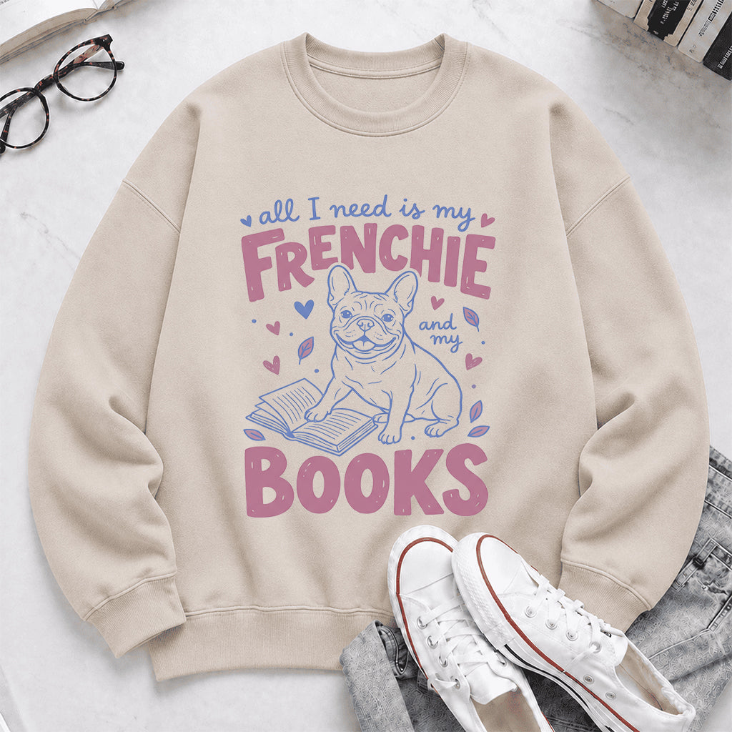 All I Need Is My Frenchie And My Books Sport Crewneck Sweatshirt | Frenchie Dog Lover & Reader Gift Sand