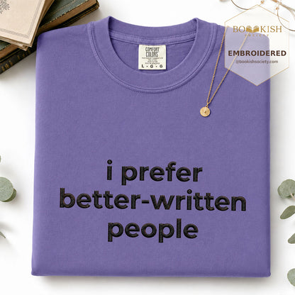 Embroidered I Prefer Better-Written People Comfort Color® T-shirt Book Lover Gift Grape