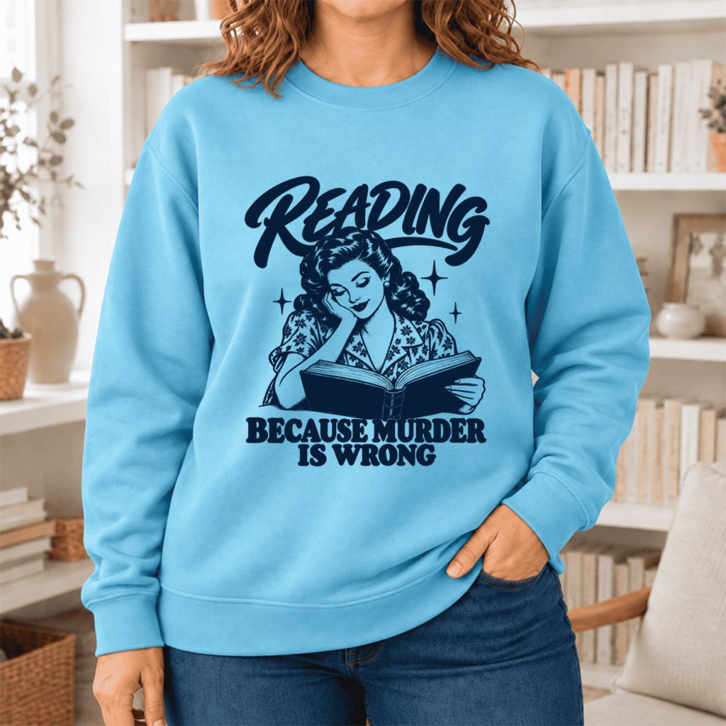 Reading Because Murder Is Wrong Softstyle Sweatshirt | Funny Book Lover Gift Sky