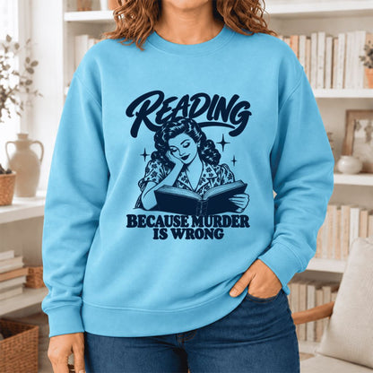 Reading Because Murder Is Wrong Softstyle Sweatshirt | Funny Book Lover Gift Sky
