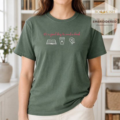 It's a Good Day Embroidered Comfort Color® T-shirt | Book Lover Gift Moss
