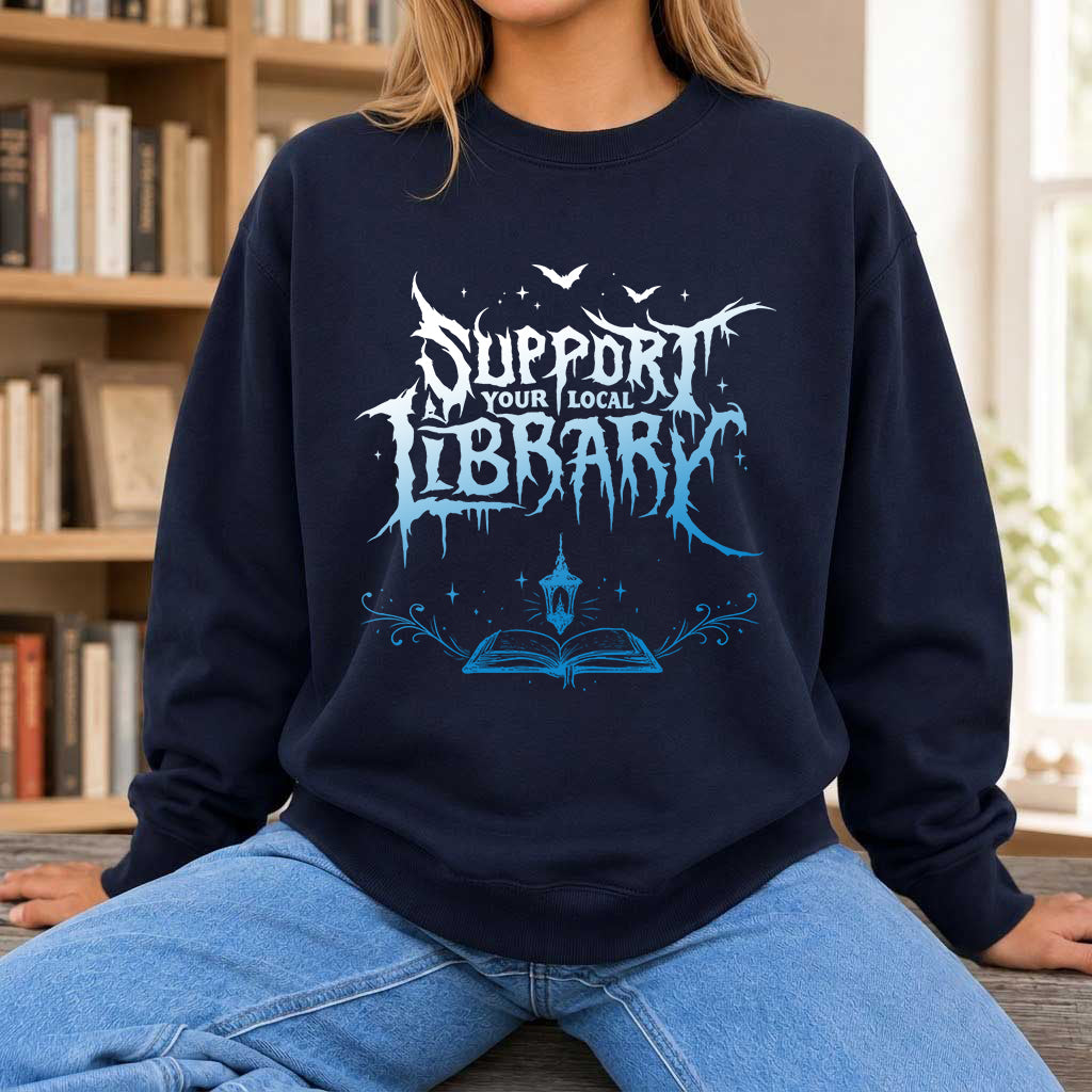 Support Your Local Library Crewneck Sweatshirt | Librarian Gift Navy
