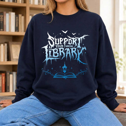 Support Your Local Library Crewneck Sweatshirt | Librarian Gift Navy