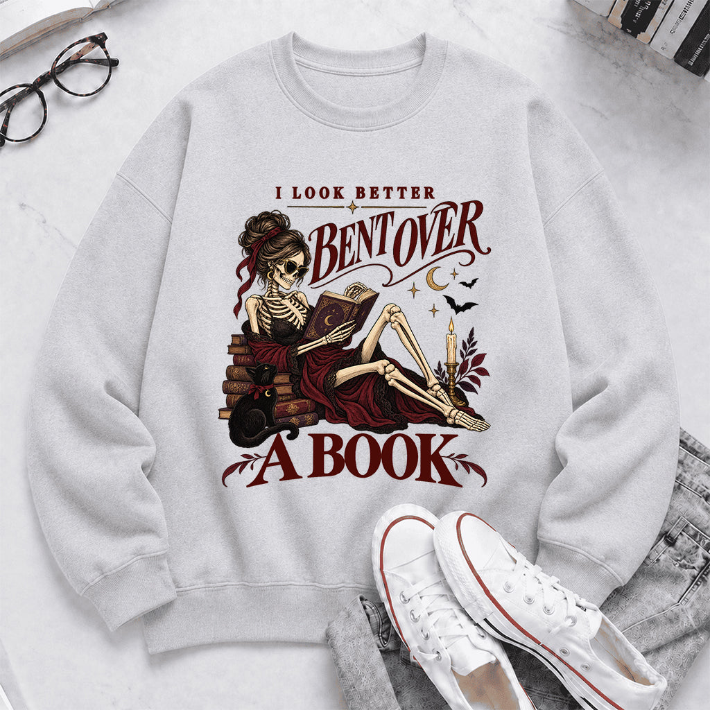I Look Better Bent Over A Book Printed Sweatshirt | Spicy Book Lover Gift Sport Grey