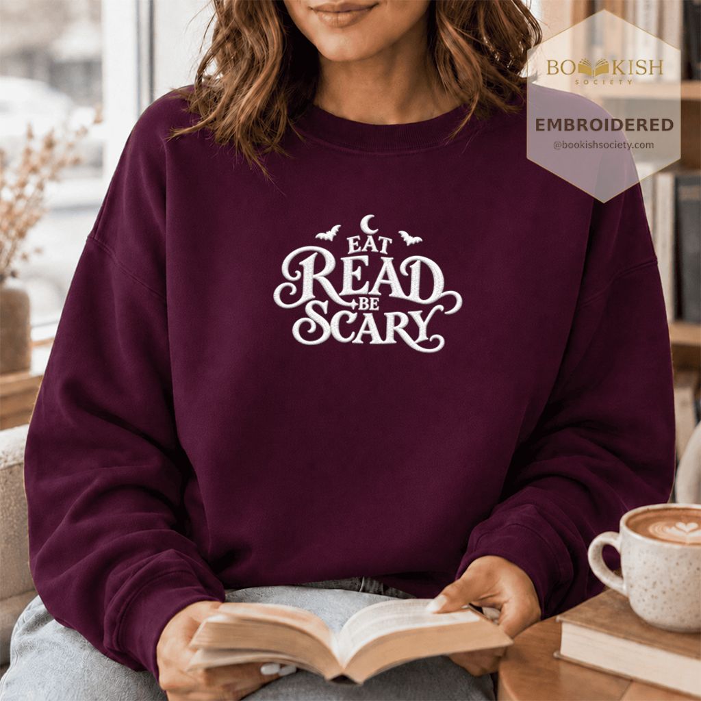 Eat Read Be Scary Embroidered Sweatshirt | Halloween Book Lover Gift Maroon