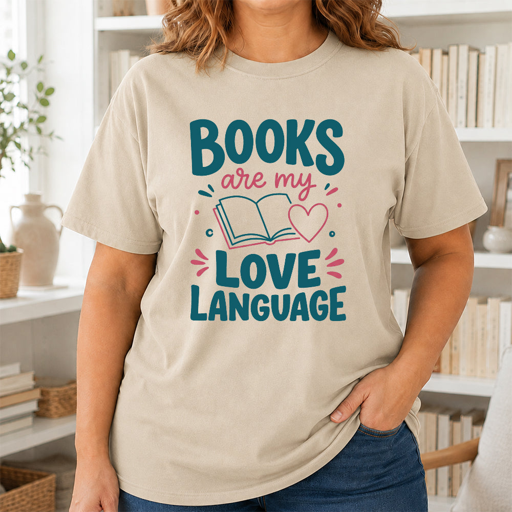 Books Are My Love Language Cotton T-Shirt | Reader Gift Sand