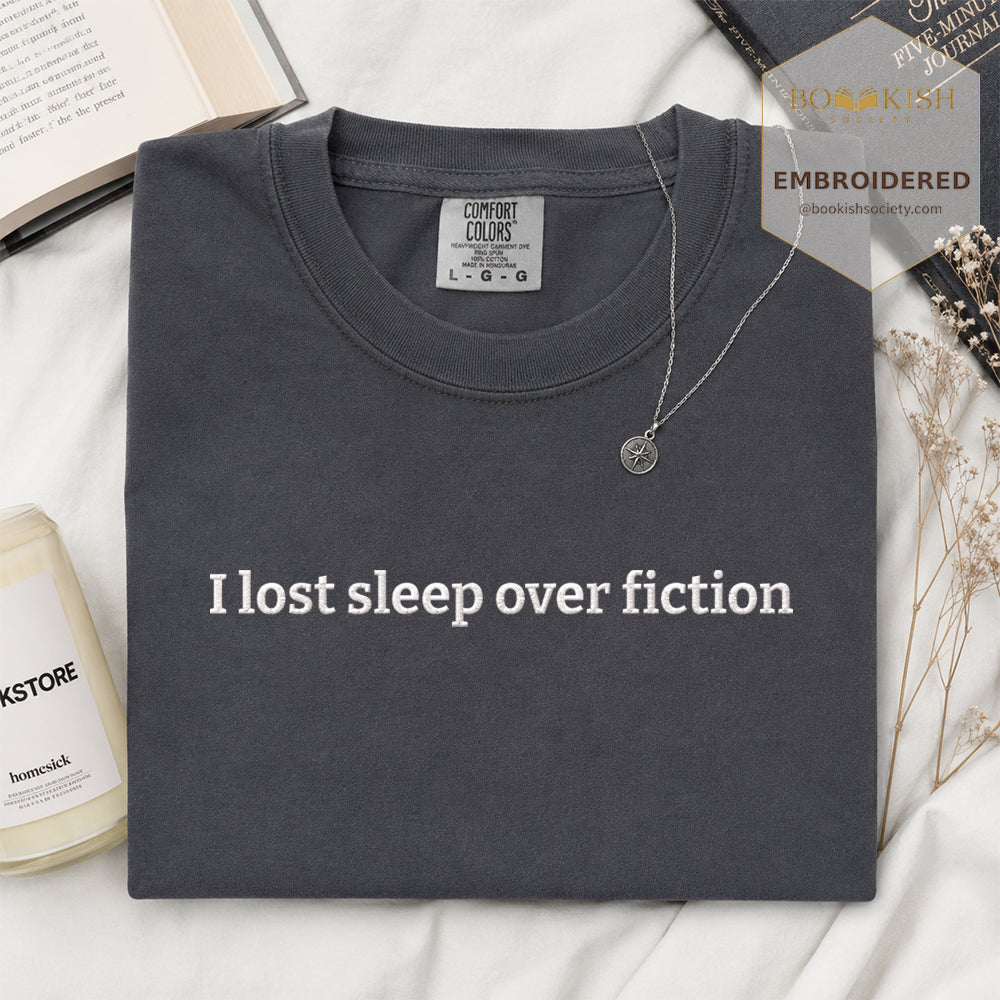 Embroidered I Lost Sleep Over Fiction Comfort Color® T-shirt Book Lover Gift Graphite