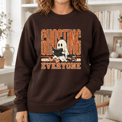 Ghosting Everyone Printed Sweatshirt | Halloween Book Lover Gift Dark Chocolate