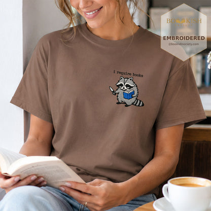 Embroidered I Require Books Comfort Color® T-shirt Book Lover Gift Espresso