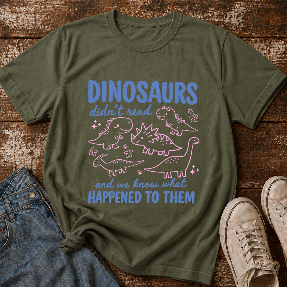 Dinosaurs Didn't Read Softstyle T-Shirt | Book Lover Gift Military Green