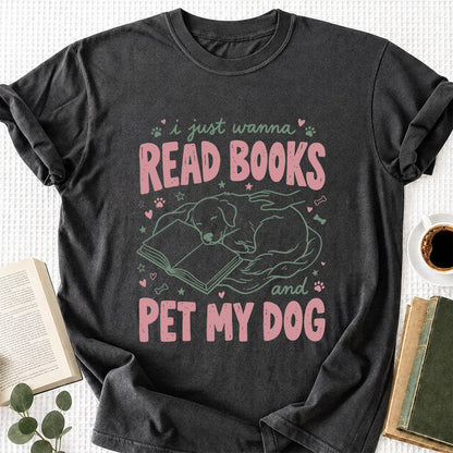 I Just Wanna Read Books And Pet My Dog Cotton T-Shirt | Dog Lover & Reader Gift Dark Heather