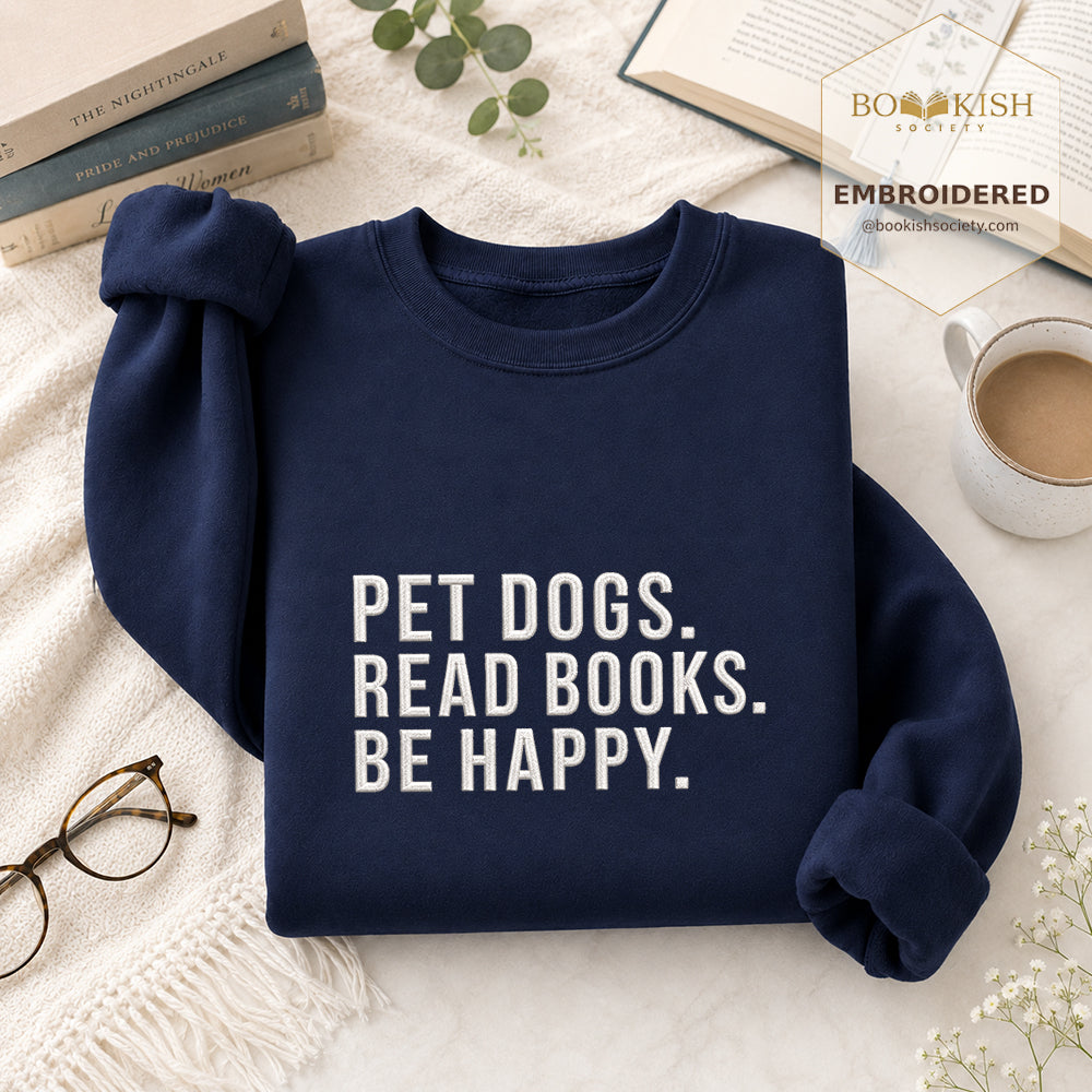 Pet Dogs Read Books Be Happy Embroidered Sweatshirt | Reader Gift Navy