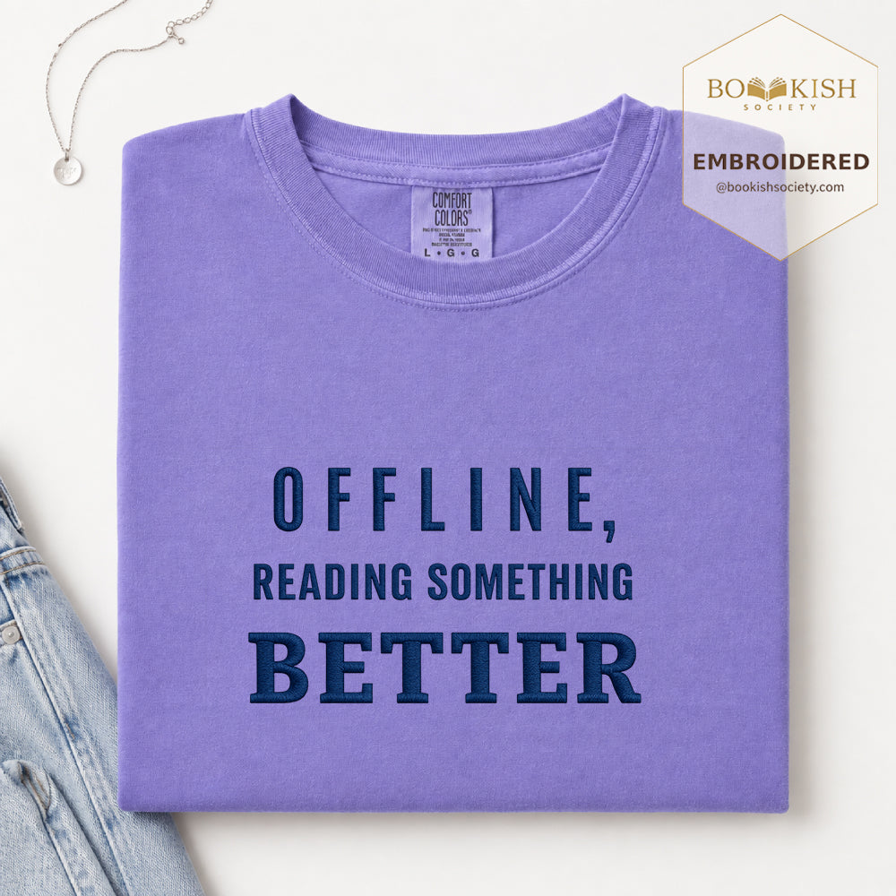 Offline Reading Something Better Embroidered Comfort Color® T-shirt | Book Lover Gift Violet