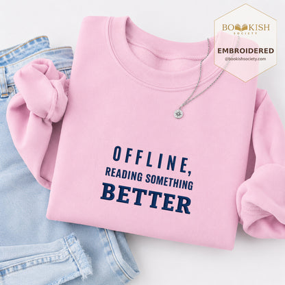Offline Reading Something Better Embroidered Sweatshirt | Reader Gift Light Pink