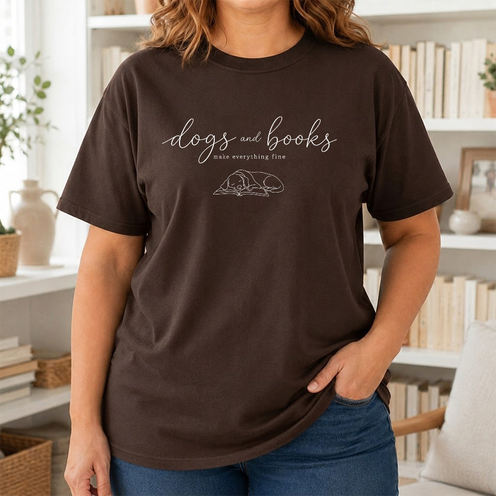 Dogs And  Books - Everything Fine Cotton T-Shirt | Dog Lover & Reader Gift Dark Chocolate
