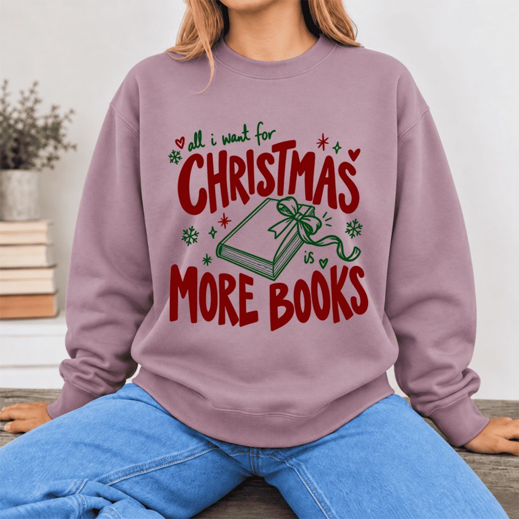All I Want For Christmas Is More Books Softstyle Sweatshirt | Christmas Reader Gift Paragon