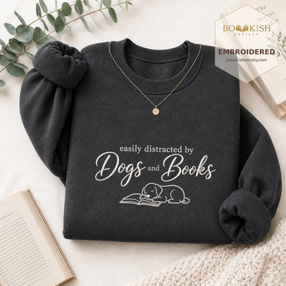 Easily Distracted By Dogs And Books Embroidered Sweatshirt | Reader Gift Dark Heather