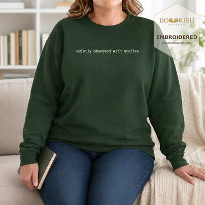 Quietly Obsessed With Stories Embroidered Sweatshirt | Reader Gift Forest Green