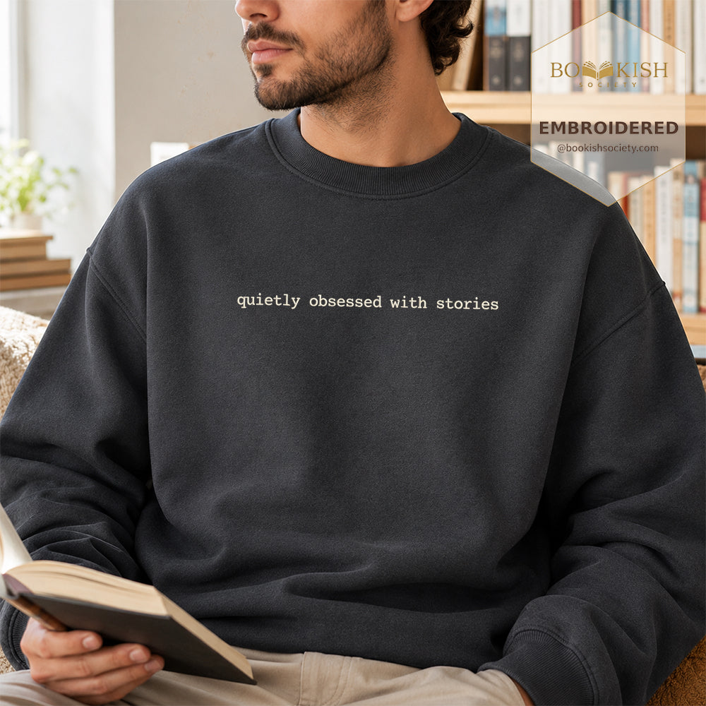 Quietly Obsessed With Stories Embroidered Sweatshirt | Reader Gift Dark Heather