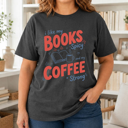 I Like My Books Spicy And My Coffee Strong Cotton T-Shirt | Coffee Lover & Smut Reader Gift Dark Heather